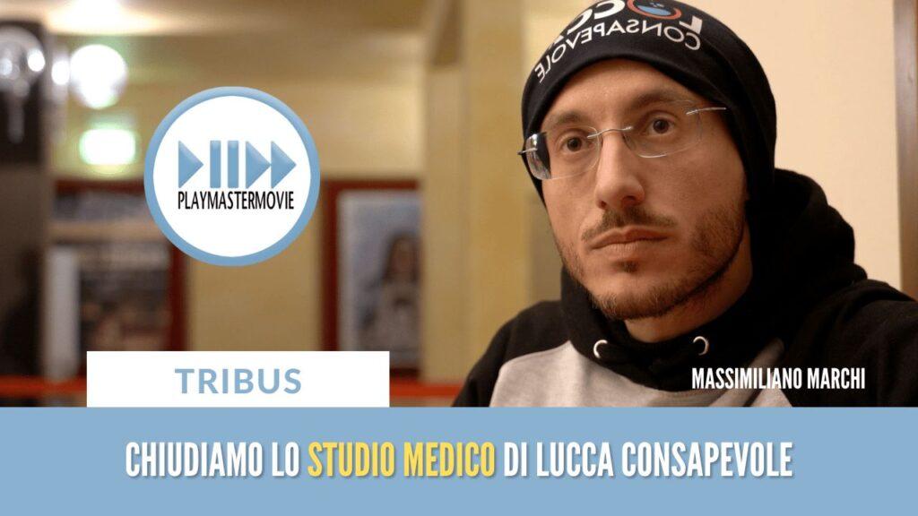 Chiudiamo lo studio medico di Lucca Consapevole Massimiliano Marchi
