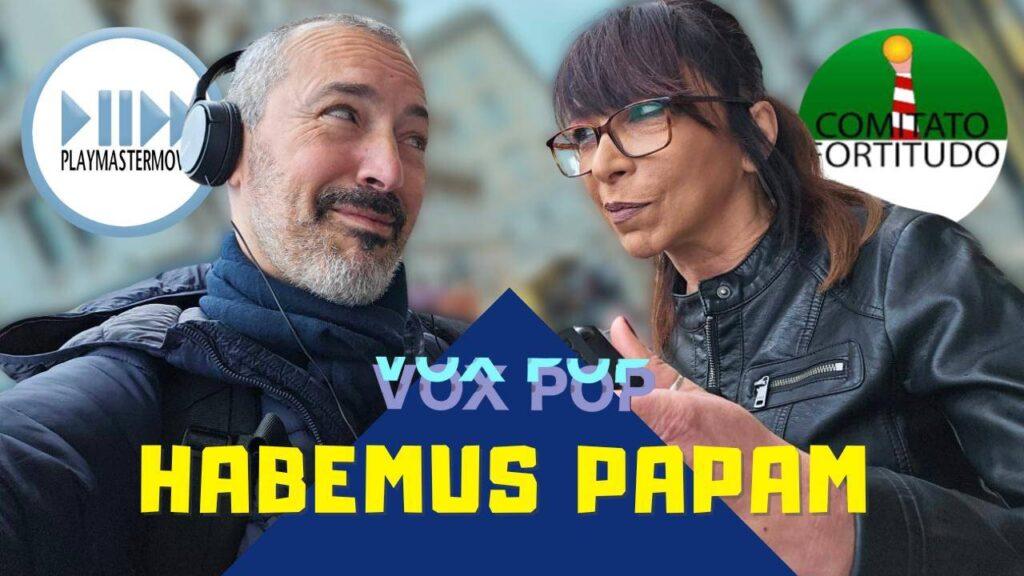 Habemus Papam - Vox Pop Vaticano