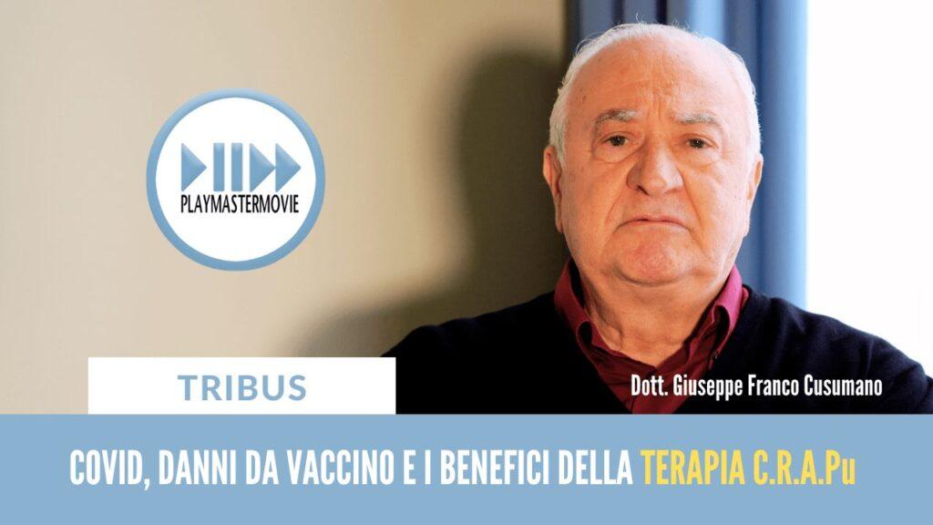 Il covid i danni da vaccino le cure e la terapia C.R.A.Pu Franco Cusumano