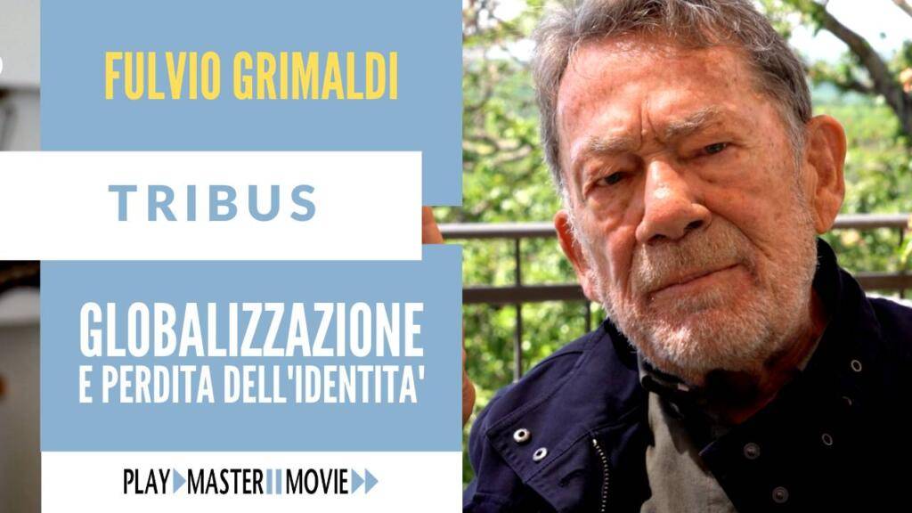 Globalizzazione e perdita dell'identita Fulvio Grimaldi