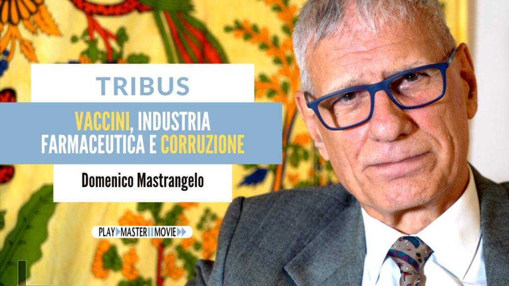 Vaccini, industria farmaceutica e corruzione Domenico Mastrangelo